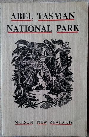 Image du vendeur pour Abel Tasman National Park: A Handbook for Visitors mis en vente par P Peterson Bookseller