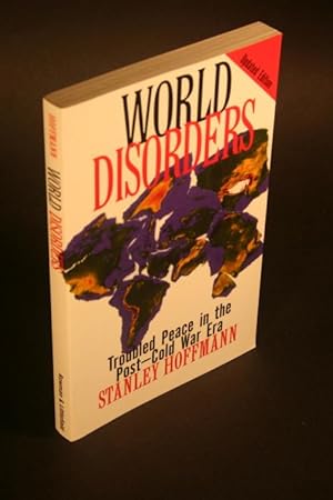Bild des Verkufers fr World disorders. Troubled peace in the post-Cold War era. zum Verkauf von Steven Wolfe Books