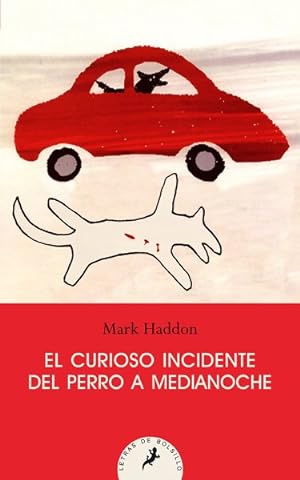Seller image for El curioso incidente del perro a medianoche/ The Curious Incident Of The Dog In The Night-Time -Language: Spanish for sale by GreatBookPrices