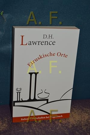 Bild des Verkufers fr Etruskische Orte : Reisetagebcher. Aus dem Engl. von Oswalt von Nostiz. Mit einem Vorw. von Anthony Burgess / Wagenbachs Taschenbcherei , 617, Italiens Landschaften bei Wagenbach zum Verkauf von Antiquarische Fundgrube e.U.