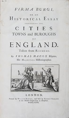 Bild des Verkufers fr Firma Burgi, or an Historical Essay concerning the Cities, Towns and Buroughs of England. Taken from Records zum Verkauf von ERIC CHAIM KLINE, BOOKSELLER (ABAA ILAB)