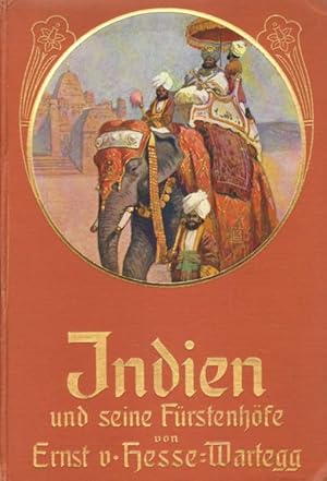 Bild des Verkufers fr Indien und seine Frstenhfe. zum Verkauf von Versandantiquariat Boller