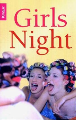 Bild des Verkufers fr Girls Night: Wie Frauen lstern und lachen zum Verkauf von Modernes Antiquariat an der Kyll