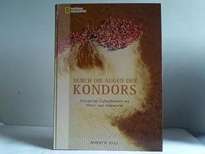 Durch die Augen des Kondors. Einzigartige Luftaufnahmen von Mittel- und Südamerika