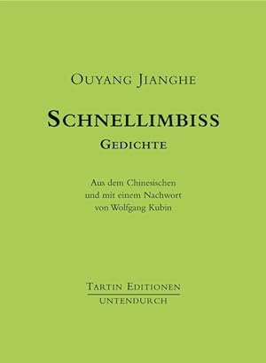 Schnellimbiss : Gedichte. Ouyang Jianghe. Aus dem Chines. und mit einem Nachw. von Wolfgang Kubin...