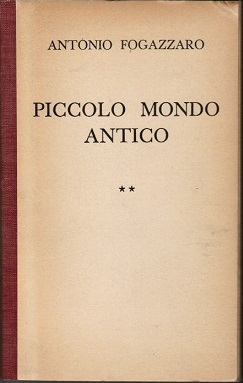 Immagine del venditore per Piccolo Mondo Antico. Romanzo Vol. II venduto da Schrmann und Kiewning GbR