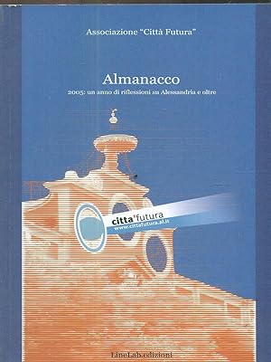 Almanacco 2005: Un anno di riflessioni su Alessandria e oltre