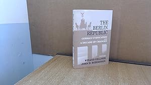 Immagine del venditore per The Berlin Republic: German Unification and A Decade of Changes venduto da BoundlessBookstore