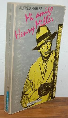 Bild des Verkufers fr MI AMIGO HENRY MILLER zum Verkauf von EL RINCN ESCRITO