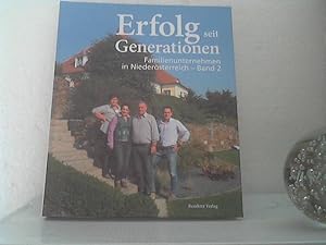 Erfolg seit Generationen. - Familienunternehmen in Niederösterreich. [hier:] Band 2.