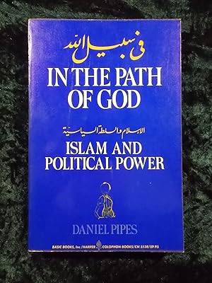 Seller image for IN THE PATH OF GOD: ISLAM AND POLITICAL POWER for sale by Gage Postal Books