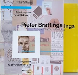 De activiteiten van Pieter Brattinga / The activities of Pieter Brattinga. Een tijdsbeeld / A por...