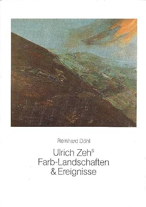 Bild des Verkufers fr Ulrich Zeh's Farb-Landschaften & Ereignisse zum Verkauf von Antiquariat Lcke, Einzelunternehmung