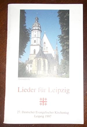 Lieder für Leipzig 27. Deutscher Evangelischer Kirchentag Leipzig 1997