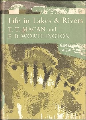Seller image for LIFE IN LAKES AND RIVERS. By T.T. Macan and E.B. Worthington. Collins New Naturalist No. 15. 1968 Second edition reprint. for sale by Coch-y-Bonddu Books Ltd