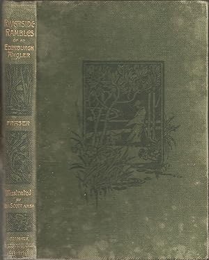 Bild des Verkufers fr RIVERSIDE RAMBLES OF AN EDINBURGH ANGLER. By Duncan Fraser, First President of the Edinburgh Saturday Angling Club. Illustrated by Tom Scott, A.R.S.A. zum Verkauf von Coch-y-Bonddu Books Ltd