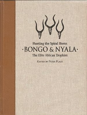 Bild des Verkufers fr HUNTING THE SPIRAL HORNS: BONGO & NYALA. THE ELITE AFRICAN TROPHIES. Edited by Peter Flack. zum Verkauf von Coch-y-Bonddu Books Ltd