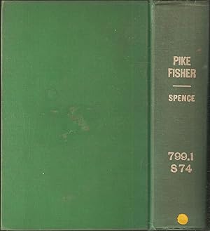 Bild des Verkufers fr THE PIKE FISHER. By Edward F. Spence. zum Verkauf von Coch-y-Bonddu Books Ltd