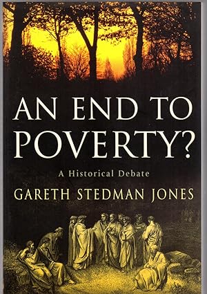 An End to Poverty? : A Historical Debate