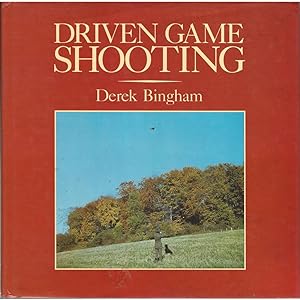 Seller image for DRIVEN GAME SHOOTING. By Derek Bingham. Photographs by Alastair Drew. for sale by Coch-y-Bonddu Books Ltd