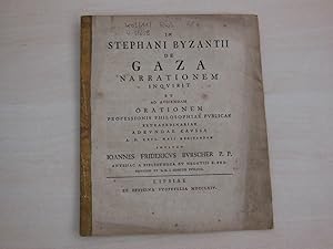 In Stephani Byzantii de Gaza narrationem inquirit et ad audiendam orationem proffessionis philoso...