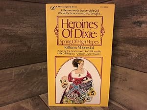 Image du vendeur pour Heroines of Dixie: Spring of High Hopes mis en vente par Archives Books inc.