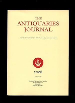 Immagine del venditore per The Antiquaries Journal | Being the Journal of the Society of Antiquaries of London. Volume LXXXVIII (88). 2008 venduto da Little Stour Books PBFA Member