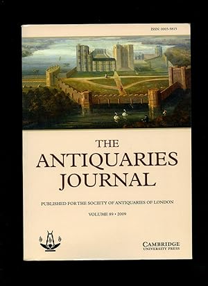 Seller image for The Antiquaries Journal | Being the Journal of the Society of Antiquaries of London. Volume 89 - 2009 for sale by Little Stour Books PBFA Member