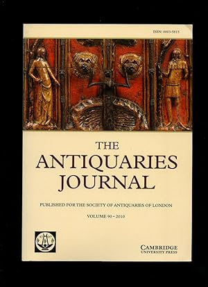 Seller image for The Antiquaries Journal | Being the Journal of the Society of Antiquaries of London. Volume 90 - 2010 for sale by Little Stour Books PBFA Member