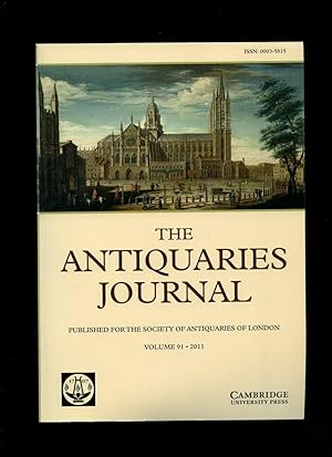 Seller image for The Antiquaries Journal | Being the Journal of the Society of Antiquaries of London. Volume 91 - 2011 for sale by Little Stour Books PBFA Member