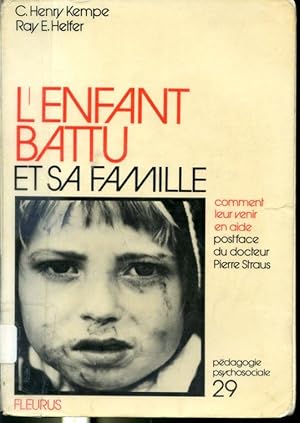 Bild des Verkufers fr L'enfant battu et sa famille - Comment leur venir en aide - Collection Pdagogie Psychosociale 29 zum Verkauf von Librairie Le Nord