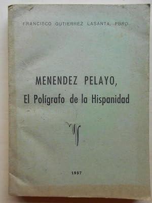 Bild des Verkufers fr Menndez Pelayo, el Polgrafo de la Hispanidad. zum Verkauf von Carmichael Alonso Libros