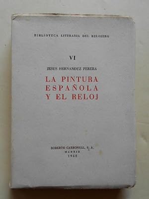 Seller image for LA PINTURA ESPAOLA Y EL RELOJ. for sale by Carmichael Alonso Libros