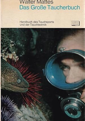 Das Große Tauchenbuch. Handbuch des Tauchsports und der Tauchtechnik.