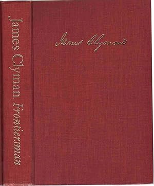 Seller image for JAMES CLYMAN, FRONTIERSMAN 1792-1881 The Adventures of a Trapper and Covered-Wagon Emigrant As Told in His Own Reminiscences and Diaries for sale by The Avocado Pit