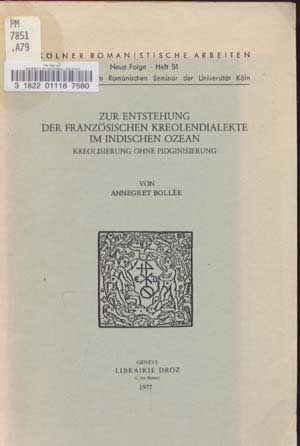 Seller image for Zur Entstehung der Franzsischen Kreolendialekte im Indischen Ozean: Kreolisierung ohne Pidginisierung; Klner Romanistische Arbeiten, Neue Folge, Heft 51 (German language edition) for sale by Cat's Cradle Books