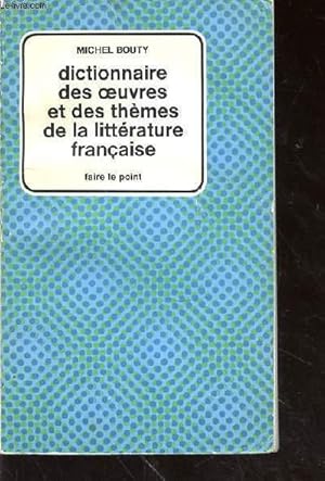 Image du vendeur pour DICTIONNAIRE DES OEUVRES ET DES THEMES DE LA LITTERATURE FRANCAISE mis en vente par Le-Livre