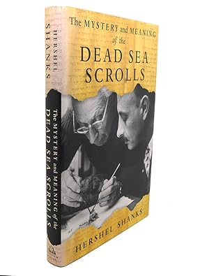 Seller image for THE MYSTERY AND MEANING OF THE DEAD SEA SCROLLS for sale by Rare Book Cellar