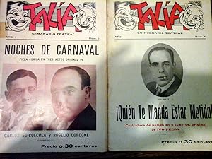 TALÍA, Revista de Teatro . Año 1, Nº 3 NOCHES DE CARNAVAL y Año 1, Nº 6 QUIEN TE MANDA ESTAR METIDO