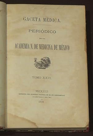 Gaceta Médica. Periódico De La Academia De Medicina De México. Tomo XXVI