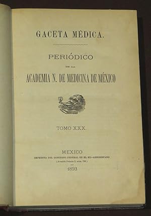 Gaceta Médica. Periódico De La Academia De Medicina De México. Tomo XXX