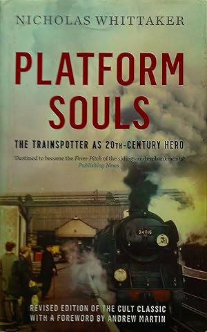 Immagine del venditore per Platform Souls: The Trainspotter As 20th-Century Hero. venduto da Banfield House Booksellers