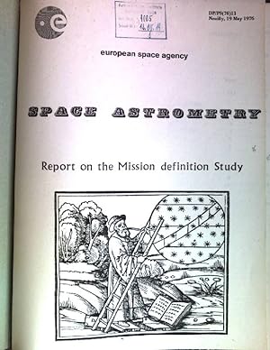 Seller image for Space Astrometry: Report on the Mission definition Study for sale by books4less (Versandantiquariat Petra Gros GmbH & Co. KG)
