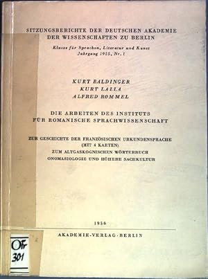 Seller image for Die Arbeiten des Instituts fr romanische Sprachwissenschaft: Zur Geschichte der franzsischen Urkundensprache zum altgaskognischen Wrterbuch, Onomasiologie und hhere Sachkultur Sitzungsberichte der deutschen Akademie der Wissenschaften zu Berlin, Jg. 1955 Nr. 1 for sale by books4less (Versandantiquariat Petra Gros GmbH & Co. KG)