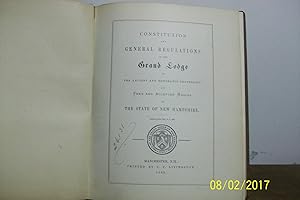 Constitution and Regulations of the Grand Lodge of the Ancient and Honorable Fraternity of Free a...