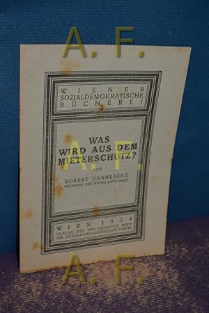 Imagen del vendedor de Was wird aus dem Mieterschutz? (Wiener Sozialdemokratische Bcherei) a la venta por Antiquarische Fundgrube e.U.