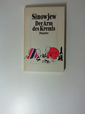 Image du vendeur pour Der Arm des Kremls : Komdie. Aus d. Russ. von G. von Halle mis en vente par Buecherhof