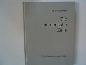 Seller image for Die mrderische Zelle. Zellforscher enttarnen den Krebs. for sale by ANTIQUARIAT FRDEBUCH Inh.Michael Simon