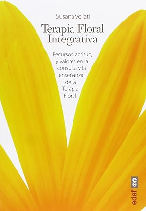 Imagen del vendedor de Terapia floral integrativa recursos, actitud y valores en la consulta y la enseanza de la t a la venta por Imosver