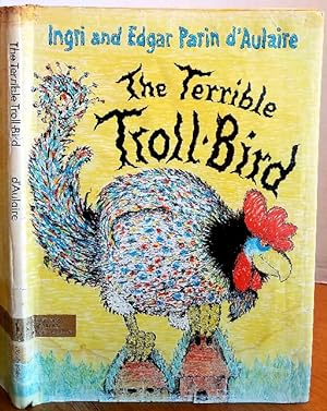 Seller image for THE TERRIBLE TROLL-BIRD for sale by MARIE BOTTINI, BOOKSELLER